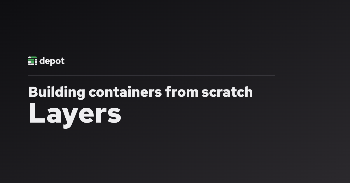 Building containers from scratch: Layers banner
