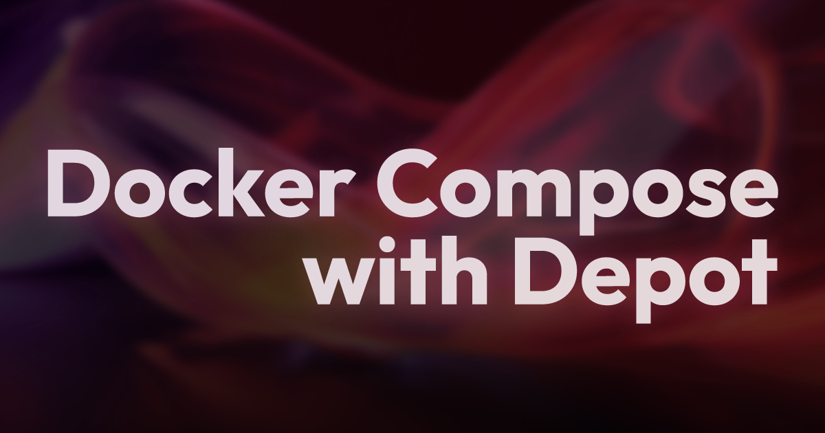 Now available: Use Docker Compose with Depot banner