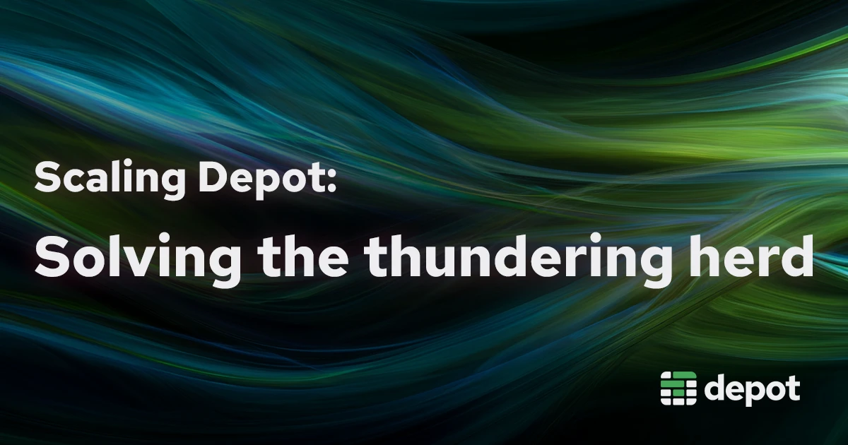 Scaling Depot: Solving a thundering herd problem banner