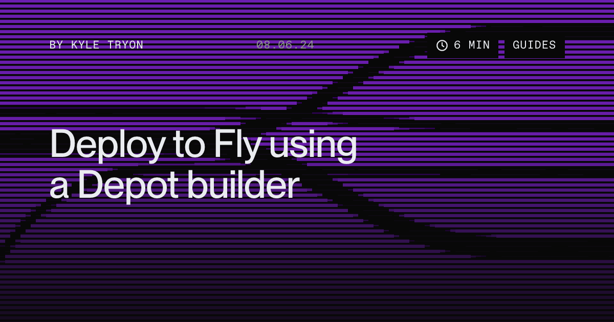 Deploy to Fly using a Depot builder — Using Fly.io's new Depot builder, we'll walk you through how to deploy a TypeScript service globally with speed.