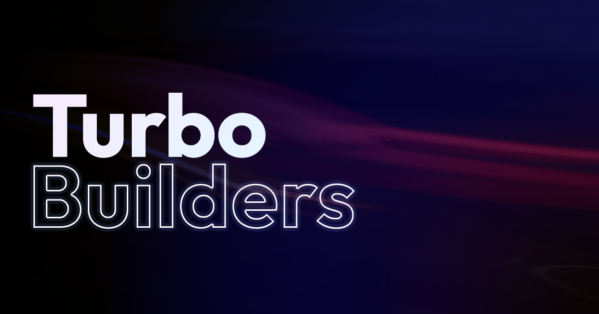 Turbo Builders are now available banner